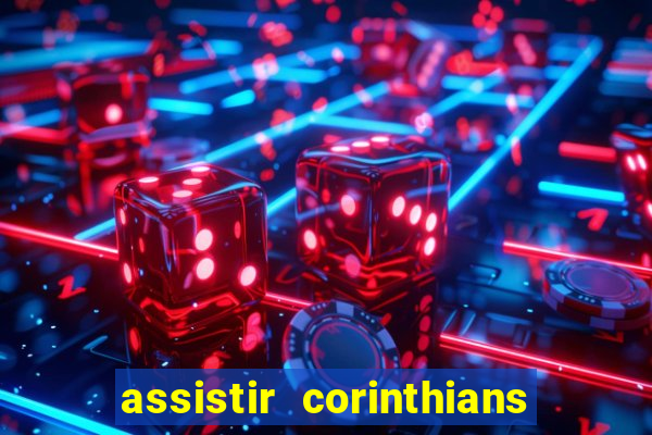 assistir corinthians x sao paulo ao vivo futemax